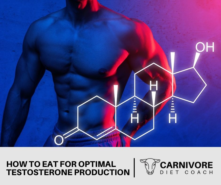 How To Eat For Optimal Testosterone Production