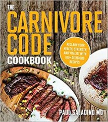 The Carnivore Code Cookbook Paul Saladino
